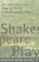 How to Study a Shakespeare Play - Martin Coyle,John Peck - cover