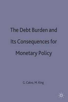 The Debt Burden and Its Consequences for Monetary Policy - cover