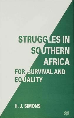 Struggles in Southern Africa for Survival and Equality - H. Simons - cover