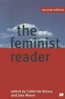 The Feminist Reader: Essays in Gender and the Politics of Literary Criticism