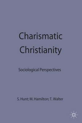 Charismatic Christianity: Sociological Perspectives - cover