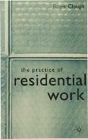 The Practice of Residential Work - Roger Clough - cover