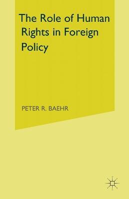 Role of Human Rights in Foreign Policy - Peter R. Baehr - cover