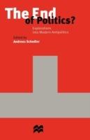 The End of Politics?: Explorations into Modern Antipolitics - cover
