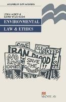 Environmental Law and Ethics - John Alder,David Wilkinson - cover