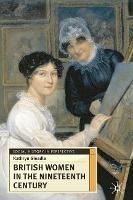 British Women in the Nineteenth Century - Kathryn Gleadle - cover