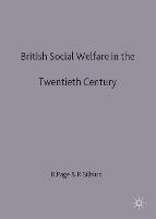 British Social Welfare in the Twentieth Century - Robert Page,Richard Silburn - cover