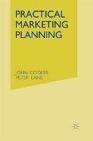 Practical Marketing Planning - John Cooper,Peter Lane - cover