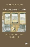 On Thomas Hardy: Late Essays and Earlier - Peter Widdowson - cover