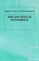 War and Peace in Mozambique - Stephen Chan - cover