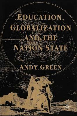 Education, Globalization and the Nation State - A. Green - cover