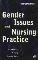 Gender Issues and Nursing Practice - Margaret Miers - cover
