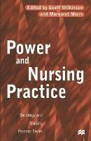 Power and Nursing Practice - Margaret Miers,Geoff Wilkinson - cover
