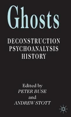 Ghosts: Deconstruction, Psychoanalysis, History - cover