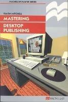 Mastering Desktop Publishing - Simon Mitchell - cover