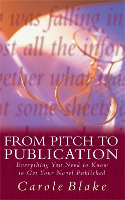 From Pitch to Publication - Carole Blake - cover