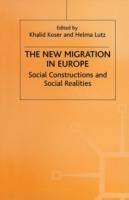 The New Migration in Europe: Social Constructions and Social Realities - cover