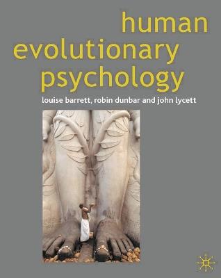 Human Evolutionary Psychology - Louise Barrett,Robin Dunbar,John Lycett - cover