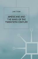 Americans and the Wars of the Twentieth Century - Jenel Virden - cover
