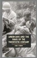 Americans and the Wars of the Twentieth Century - Jenel Virden - cover