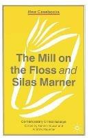 The Mill on the Floss and Silas Marner - Nahem Yousaf,Andrew Maunder - cover