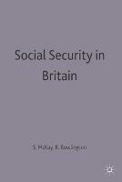 Social Security in Britain - Stephen McKay,Karen Rowlingson - cover