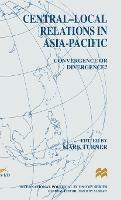 Central-local Relations in Asia-Pacific: Convergence or Divergence? - cover