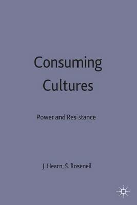 Consuming Cultures: Power and Resistance - cover