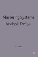 Mastering Systems Analysis Design - Martin Hughes - cover