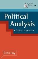 Political Analysis: A Critical Introduction - Colin Hay - cover