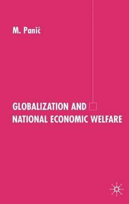 Globalization and National Economic Welfare - M. Panic - cover