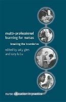 Multi-Professional Learning for Nurses: Breaking the Boundaries - cover