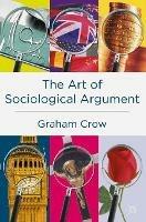 The Art of Sociological Argument - Graham Crow - cover