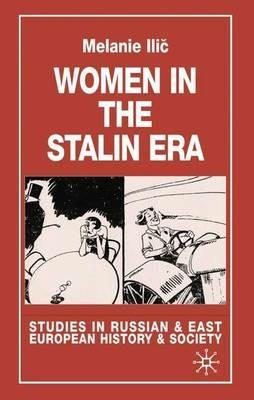 Women in the Stalin Era - Melanie Ilic - cover