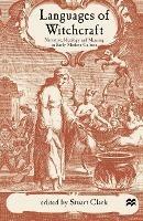 Languages of Witchcraft: Narrative, Ideology and Meaning in Early Modern Culture - Stuart Clark - cover
