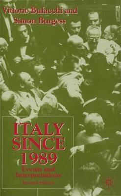 Italy since 1989: Events and Interpretations - Vittorio Bufacchi,Simon Burgess - cover