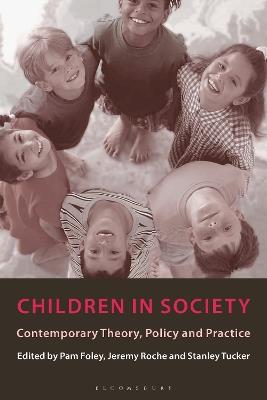 Children in Society: Contemporary Theory, Policy and Practice - cover