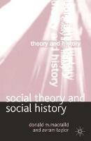 Social Theory and Social History - Donald MacRaild,Avram Taylor - cover
