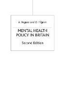 Mental Health Policy in Britain - Anne Rogers,David Pilgrim - cover