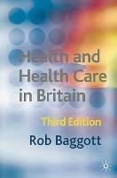 Health and Health Care in Britain - Rob Baggott - cover