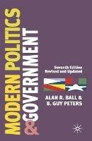Modern Politics and Government - Alan R. Ball,B. Guy Peters - cover