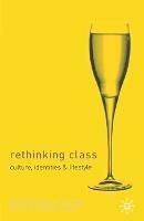 Rethinking Class: Cultures, Identities and Lifestyles - cover