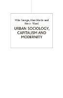 Urban Sociology, Capitalism and Modernity - Mike Savage,A. Warde,Kevin Ward - cover