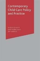 Contemporary Child Care Policy and Practice - Barbara Fawcett,Brid Featherstone,Jim Goddard - cover