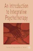 An Introduction to Integrative Psychotherapy - Ken Evans,Maria Gilbert - cover