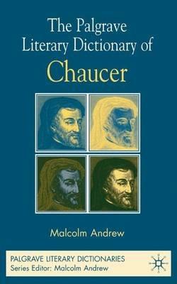 The Palgrave Literary Dictionary of Chaucer - M. Andrew - cover