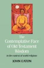 The Contemplative Face of Old Testament Wisdom in the context of world religions