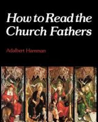 How to Read the Church Fathers - Adalbert Hamman - cover