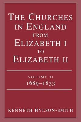 The Churches in England from Elizabeth I to Elizabeth II: vol. 2 1683-1833 - Kenneth Hylson-Smith - cover