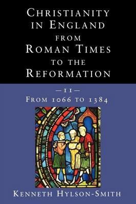 Christianity in England from Roman Times to the Reformation - Kenneth Hylson-Smith - cover